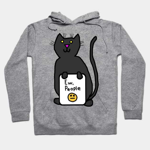 Cat Says Ew People Hoodie by ellenhenryart